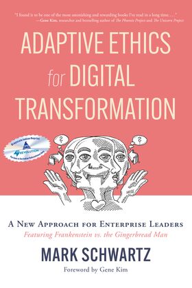 Adaptive Ethics for Digital Transformation A New Approach for Enterprise Leaders