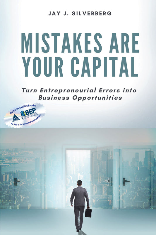 Mistakes Are Your Capital Turn Entrepreneurial Errors into Business Opportunities