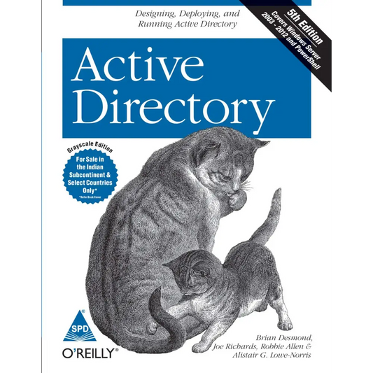 Active Directory: Designing Deploying and Running Active Directory 5th Edition