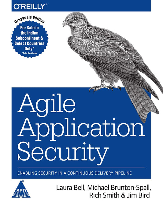 Agile Application Security: Enabling Security In A Continuous Delivery Pipeline