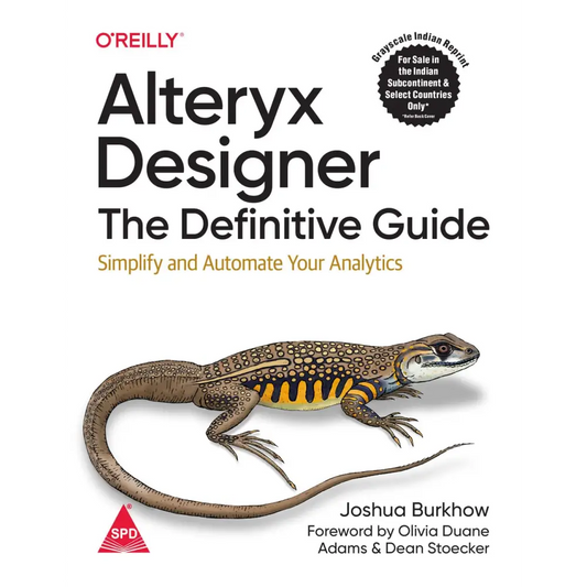 Alteryx Designer: The Definitive Guide