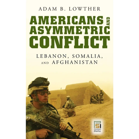 Americans and Asymmetric Conflict (Hardcover)