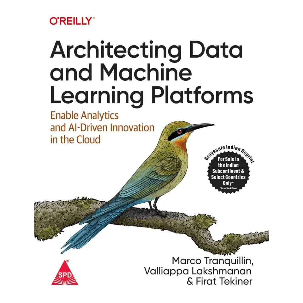 Architecting Data and Machine Learning Platforms - BOOKZONE