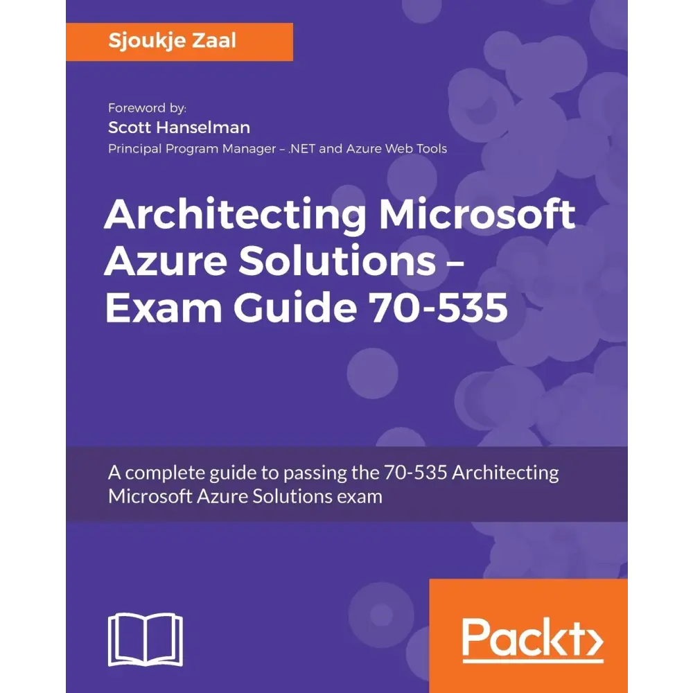 Architecting Microsoft Azure Solutions – Exam Guide 70-535