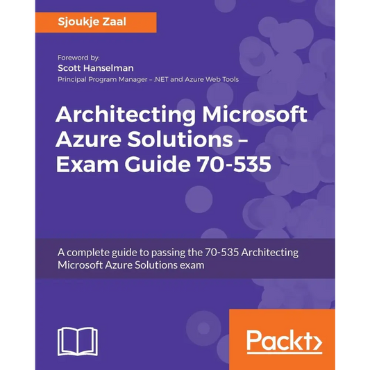 Architecting Microsoft Azure Solutions – Exam Guide 70-535
