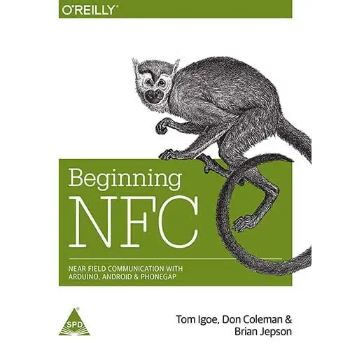 Beginning NFC: Near Field Communication with Arduino Android and PhoneGap