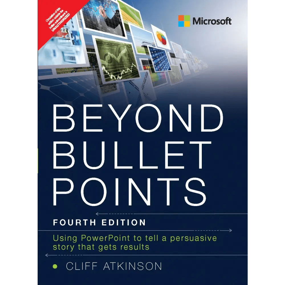 Beyond Bullet Points: Using PowerPoint to tell a compelling story that gets results,4/E (Paperback) - BOOKZONE