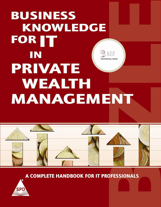 Business Knowledge for IT in Private Wealth Management