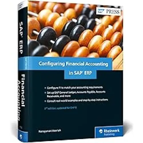 CONFIGURING FINANCIAL ACCOUNTING IN SAP ERP 3/E (HB)