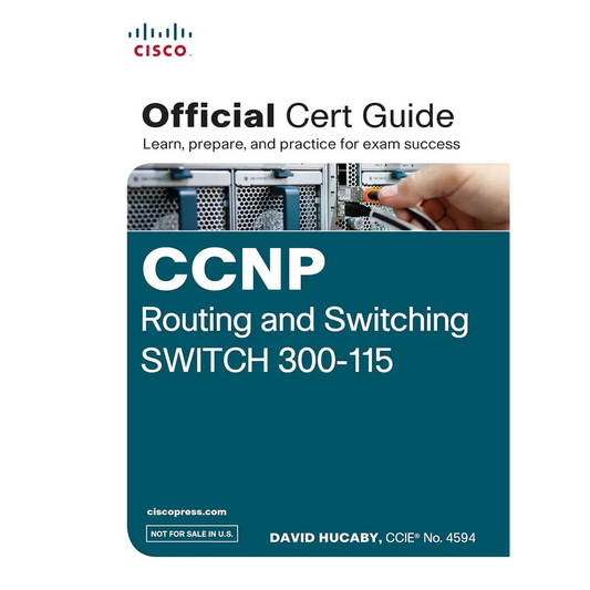 Ccnp Routing and Switching Switch 300-115 Official Cert Guide
