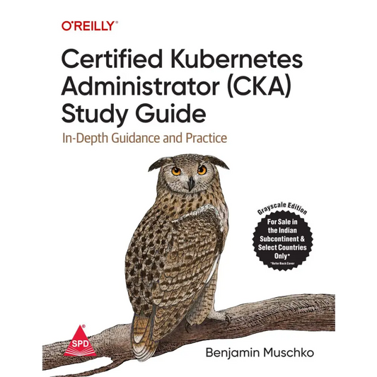 Certified Kubernetes Administrator (CKA) Study Guide