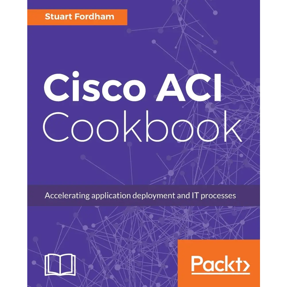 Cisco ACI Cookbook