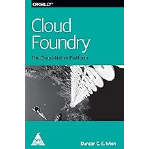 Cloud Foundry: The Cloud - Native Platform - BOOKZONE