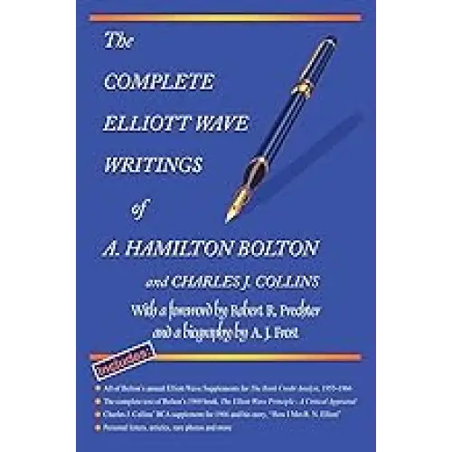 Complete Elliott Wave Writings Of A. Hamilton Bolton