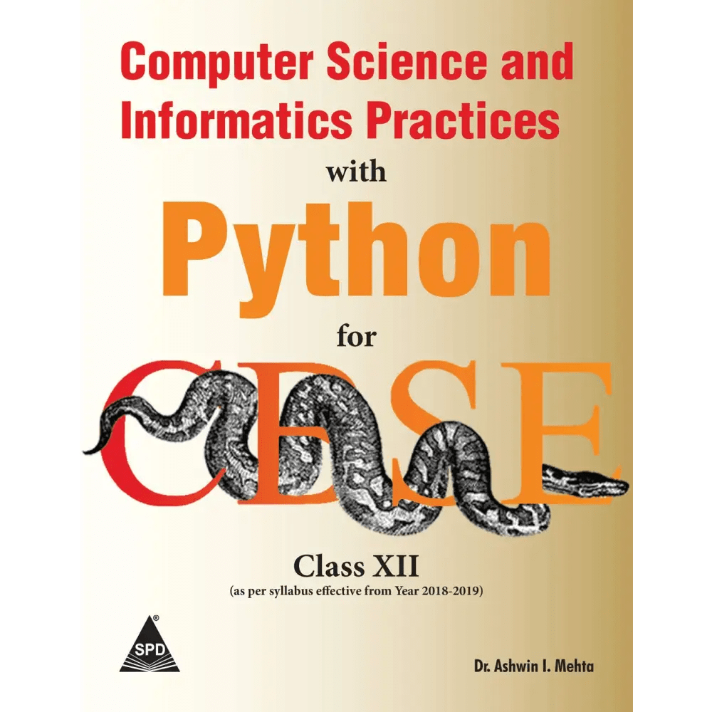 Computer Science And Informatics Practices With Python For CBSE Class XII - BOOKZONE
