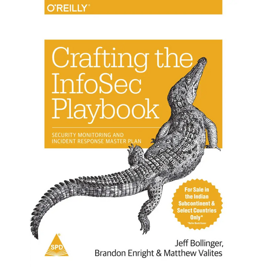 Crafting the InfoSec Playbook: Security Monitoring and Incident Response Master Plan