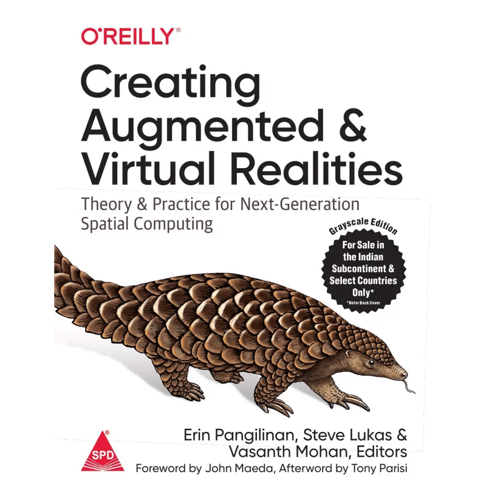 Creating Augmented and Virtual Realities: Theory and Practice for Next - Generation Spatial Computing (Paperback) - BOOKZONE