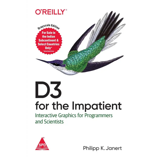 D3 for the Impatient Interactive Graphics for Programmers and Scientists (Paperback)