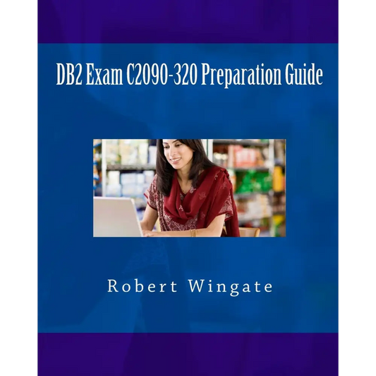 DB2 Exam C2090-320 Preparation Guide (Paperback)