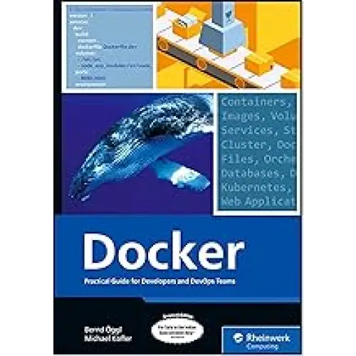 DOCKER: PRACTICAL GUIDEFOR DEVELOPERS AND DEVOPS TEAMS