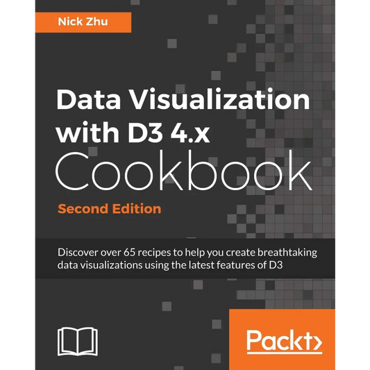 Data Visualization with D3 4.x Cookbook 2/e