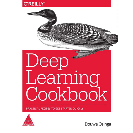 Deep Learning Cookbook: Practical Recipes To Get Started Quickly
