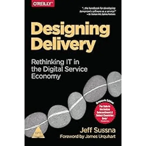 Designing Delivery: Rethinking IT in the Digital Service Economy - BOOKZONE