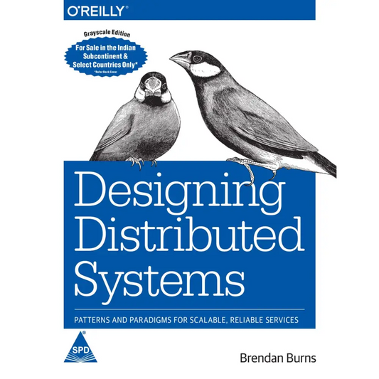 Designing Distributed Systems: Patterns And Paradigms For Scalable Reliable Service