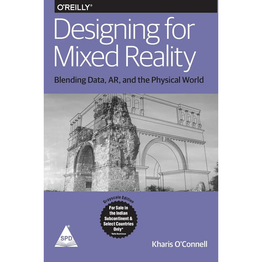 Designing for Mixed Reality: Blending Data AR and the Physical World (Paperback)