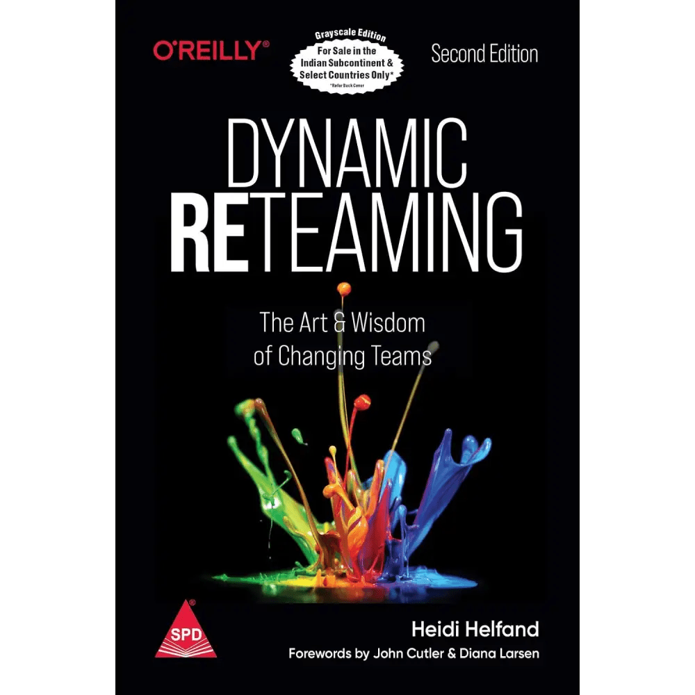 Dynamic Reteaming: The Art and Wisdom of Changing Teams, 2/E (Paperback) - BOOKZONE