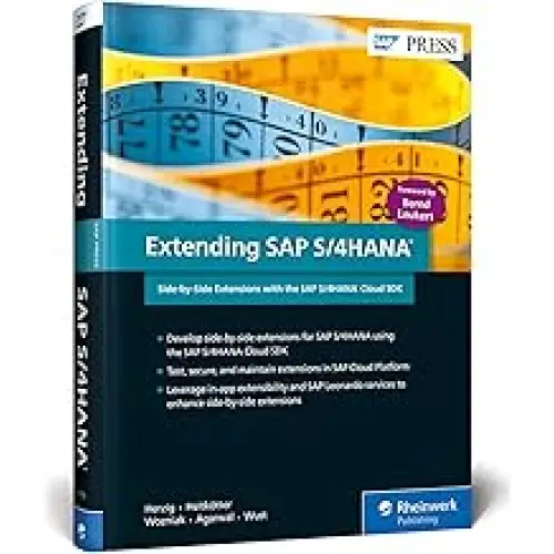EXTENDING SAP S/4HANA: SIDE-BY-SIDE EXTENSIONS WITH THE SAP S/4HANA CLOUD SDK