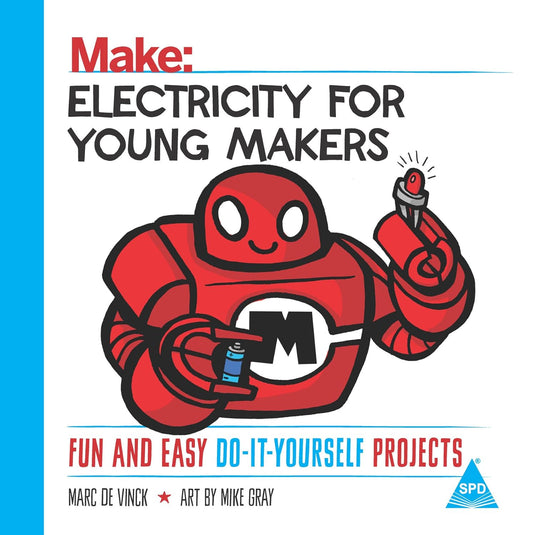 Electricity for Young Makers: Fun and Easy Do-It-Yourself Projects