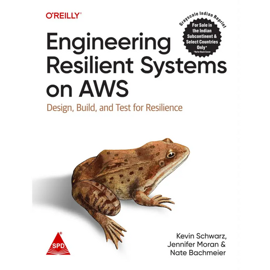Engineering Resilient Systems on AWS (Grayscale Indian Reprint)
