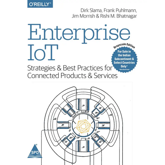 Enterprise IoT: Strategies and Best Practices for Connected Products and Services