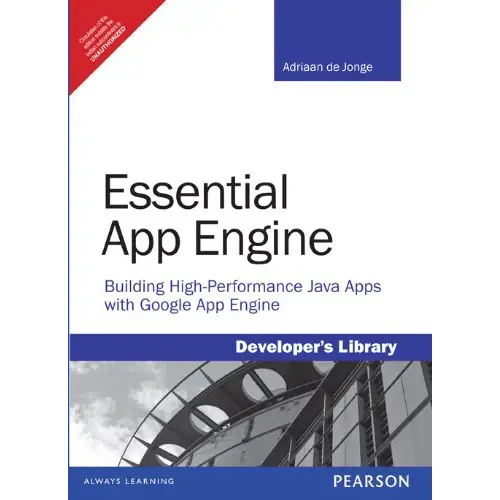 Essential App Engine: Building High-Performance Java Apps with Google App Engine