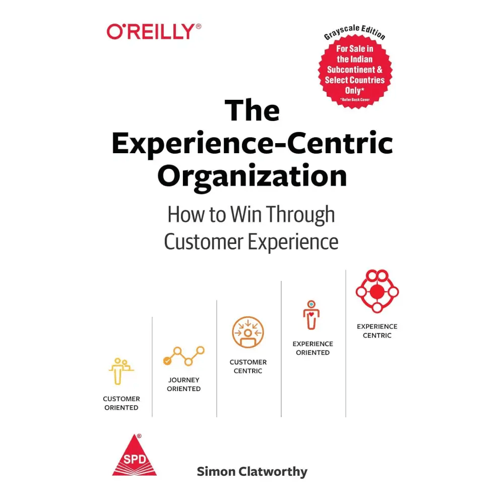 Experience - Centric Organization: How to Win Through Customer Experience (Paperback) - BOOKZONE