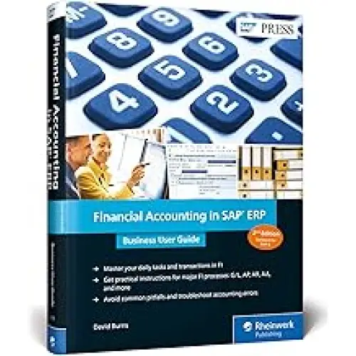 FINANCIAL ACCOUNTING IN SAP ERP: BUSINESS USER GUIDE 2/E (HB)