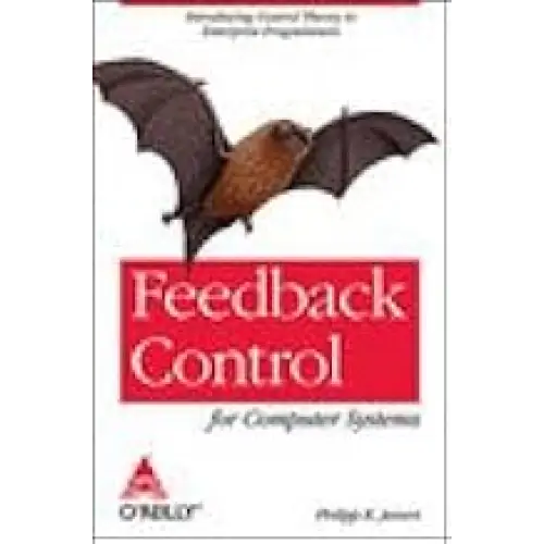 Feedback Control for Computer Systems