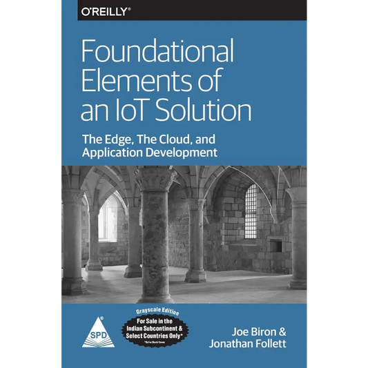 Foundational Elements of an IoT Solution: