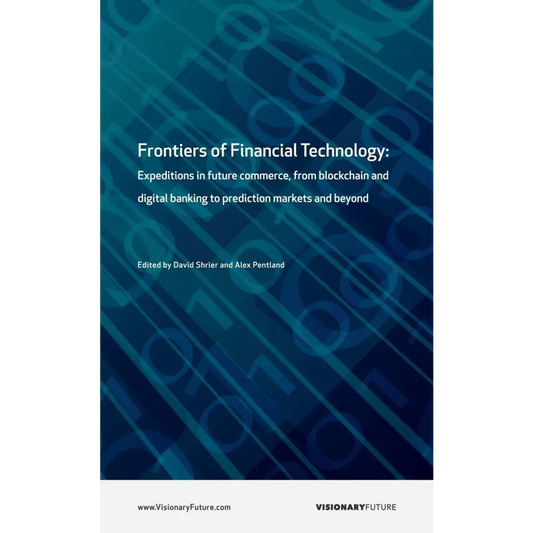 Frontiers of Financial Technology: Expeditions in Future Commerce from Blockchain and Digital Banking to Prediction