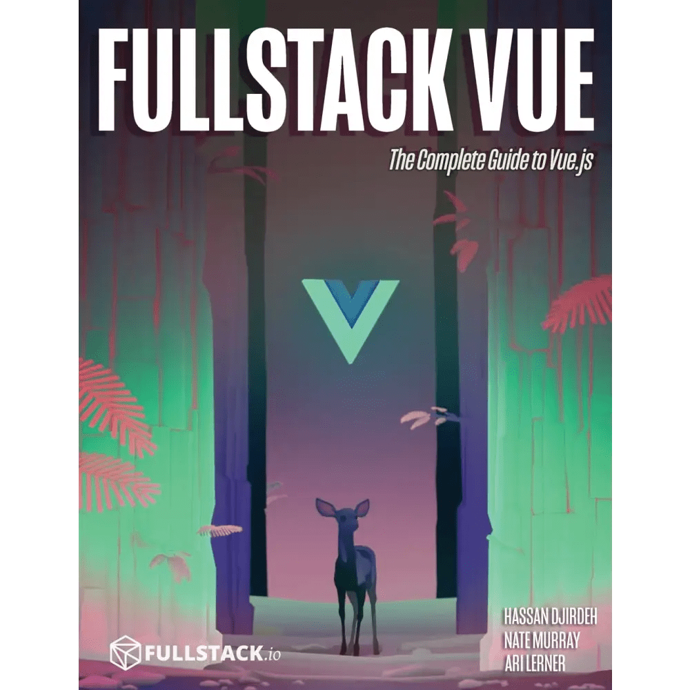 Fullstack Vue: The Complete Guide to Vue.js - BOOKZONE