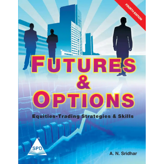 Futures and Options: Equities-Trading Strategies and Skills Vol.1,4th Edition (Paperback)