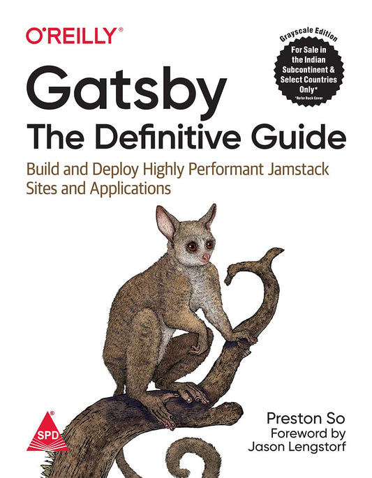 Gatsby: The Definitive Guide: Build And Deploy Highly Performant Jamstack Sites And Applications