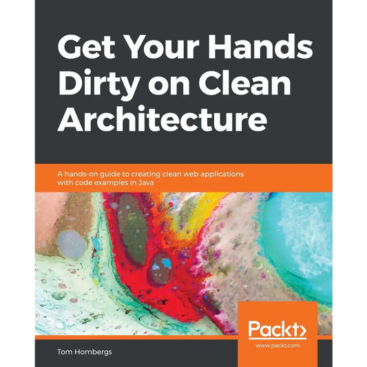 Get Your Hands Dirty on Clean Architecture
