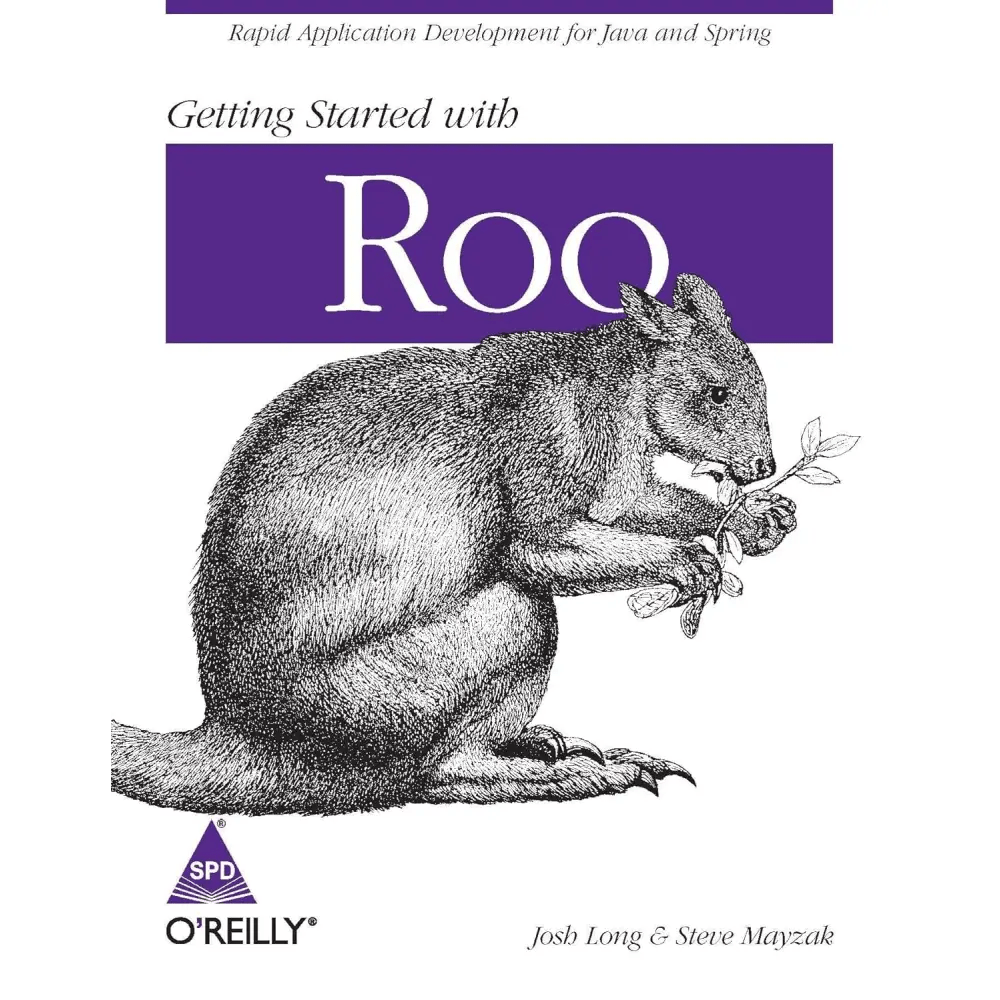 Getting Started with Roo: Rapid Application Development for Java and Spring - BOOKZONE