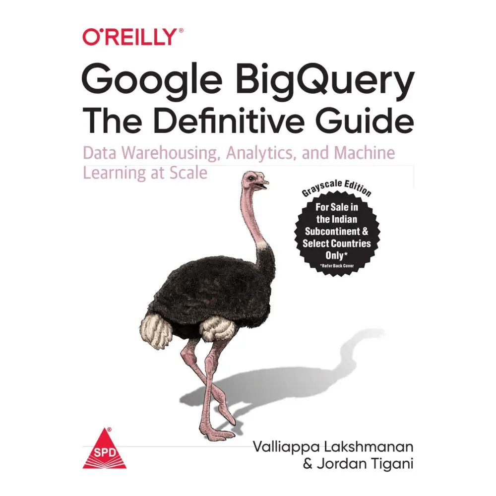 Google BigQuery: The Definitive Guide - Data Warehousing, Analytics, and Machine Learning at Scale - BOOKZONE