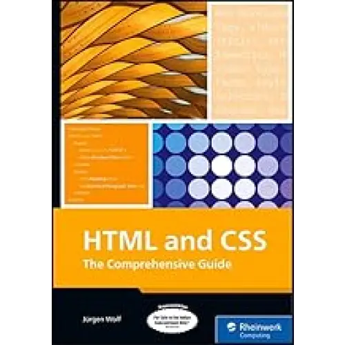 HTML AND CSS: THE COMPREHENSIVE GUIDE