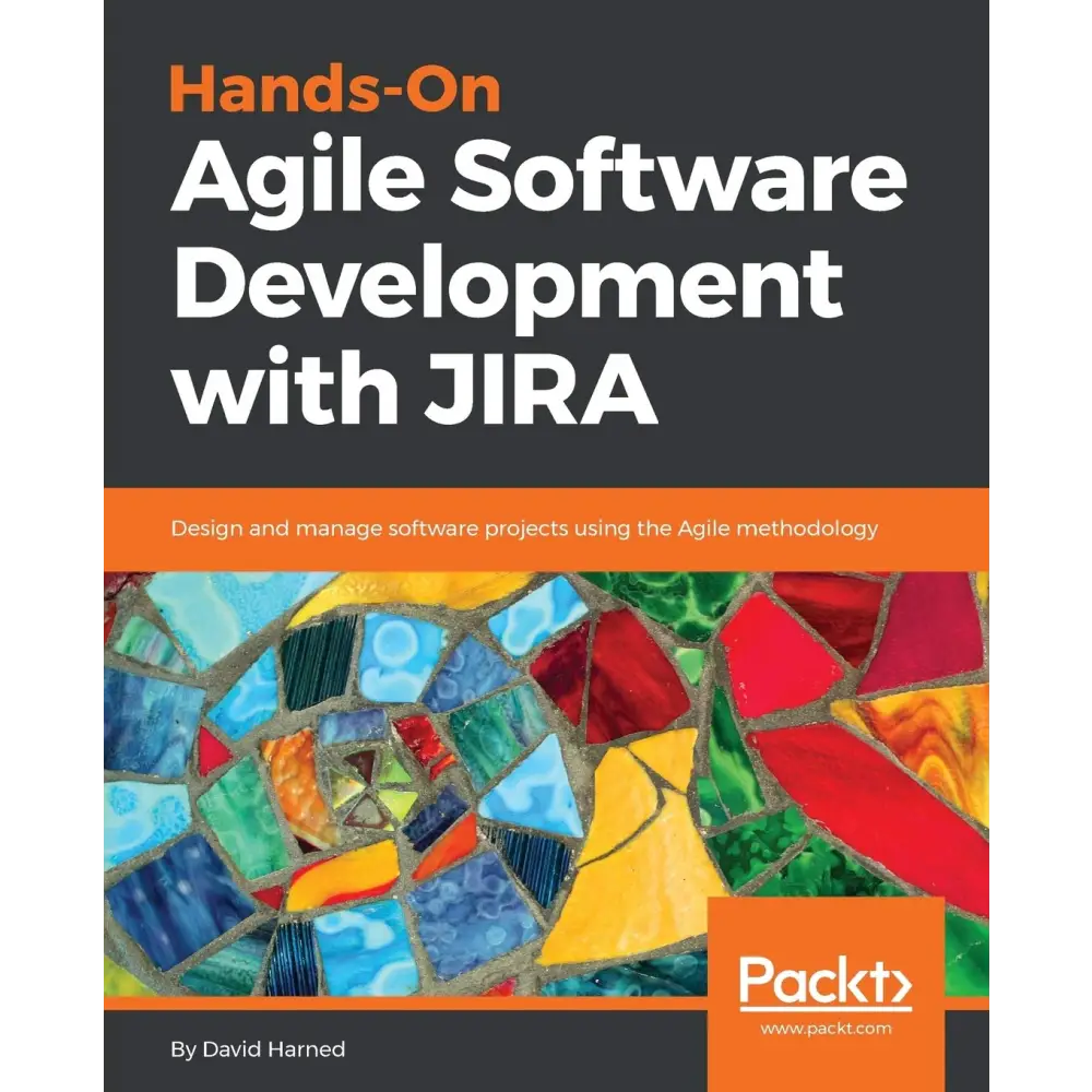 Hands-On Agile Software Development with JIRA