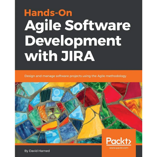 Hands-On Agile Software Development with JIRA