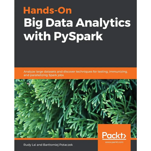 Hands-On Big Data Analytics with PySpark